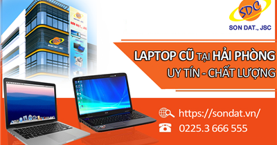 Top laptop cũ hiệu năng cực chất cùng giá thành tốt tại Sơn Đạt.,JSC