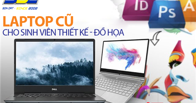 TOP laptop cũ cực chất dành cho sinh viên học thiết kế- đồ họa