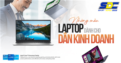 TOP Laptop Doanh Nhân Mỏng Nhẹ – Hiệu Năng Cao Cho Công Việc