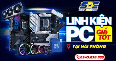 Update Bảng Giá Linh kiện máy tính, linh kiện PC chính hãng tại Hải Phòng | Giá tốt nhất