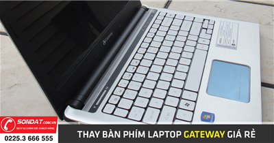 Thay bàn phím laptop Gateway giá rẻ tại Hải Phòng - Máy tính Sơn Đạt