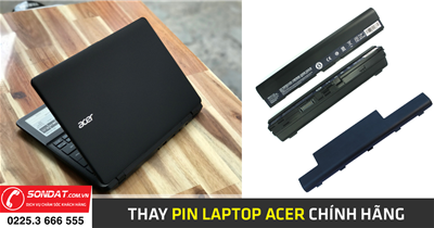 Thay pin laptop Acer chính hãng tại Hải Phòng - Máy tính Sơn Đạt 