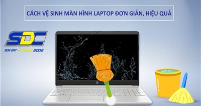 Học ngay cách vệ sinh màn hình laptop đơn giản, hiệu quả