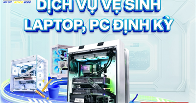 Dịch Vụ Vệ Sinh Laptop, PC Định Kỳ – Tăng Tuổi Thọ Thiết Bị