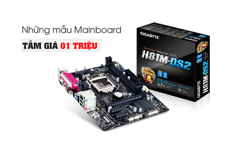 Những loại Mainboard chất lượng tầm giá 1 triệu tại Hải Phòng