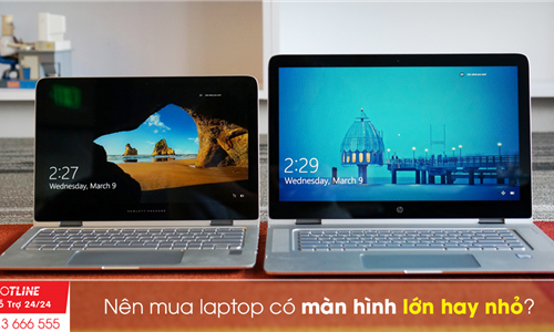 Nên chọn laptop màn hình 14 inch hay lớn hơn?