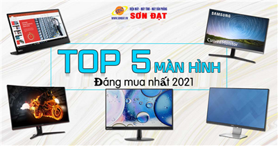 Top 5 màn hình đáng mua nhất trong năm 2021 dành cho anh em