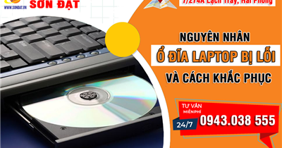 Nguyên nhân ổ đĩa laptop bị lỗi và cách khắc phục