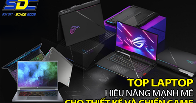 TOP Laptop mạnh mẽ, bền bỉ cho game thủ và dân thiết kế đồ họa 2024