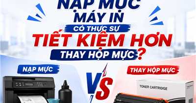 Chi Phí Nạp Mực Máy In Có Thực Sự Tiết Kiệm Hơn Thay Hộp Mực?