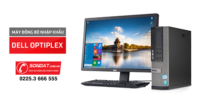 Máy đồng bộ Dell Optiplex nhập khẩu giá tốt tại Hải Phòng