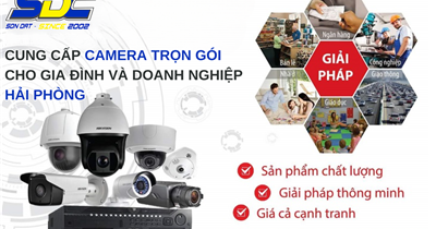 Cung cấp giải pháp camera trọn gói cho gia đình và doanh nghiệp Hải Phòng