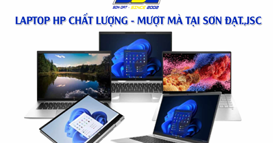 Những chiếc laptop HP chất lượng, mượt mà tại Sơn Đạt.,JSC