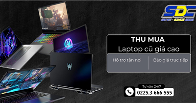 Chuyên thu mua laptop cũ giá cao tại Hải Phòng | Đổi CŨ Lấy MỚI