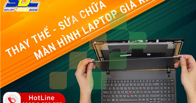 Thay Màn Hình Laptop Uy Tín, Giá Tốt – Chỉ Có Tại Sơn Đạt.,JSC