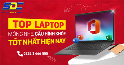 Top laptop thiết kế mỏng nhẹ, hiệu năng bền bỉ, đáng mua nhất hiện nay