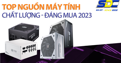 Những chiếc nguồn máy tính chất lượng, đáng mua nhất 2023