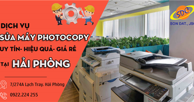 Dịch vụ sửa chữa máy photocopy uy tín- hiệu quả- giá rẻ tại Hải Phòng