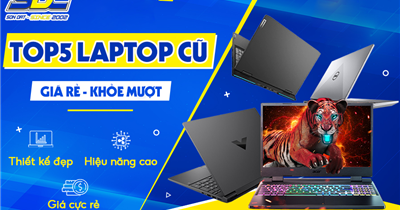 TOP5 Laptop Cũ Giá Rẻ - Khỏe Mượt, Mới 99% tại Sơn Đạt.,JSC