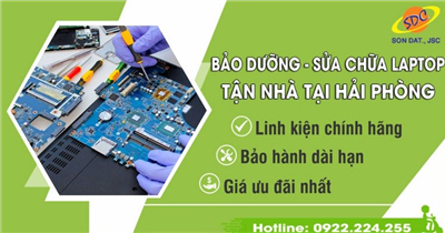 Bảo dưỡng laptop, sửa chữa laptop tận nhà tại Hải Phòng - Sơn Đạt.,JSC