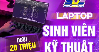 Gợi ý: 10+ laptop cho sinh viên kỹ thuật dưới 20 triệu mới 2025