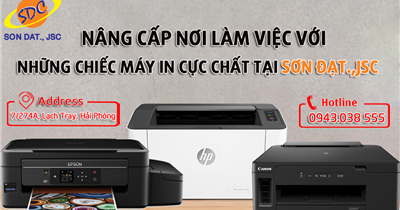 Nâng cấp nơi làm việc với những chiếc máy in cực chất tại Sơn Đạt.,JSC