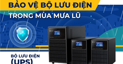 BỘ LƯU ĐIỆN LÀ GÌ? LÀM THẾ NÀO ĐỂ BẢO VỆ BỘ LƯU ĐIỆN TRONG MÙA MƯA LŨ?