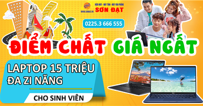 Laptop 15 triệu đa zi năng giúp sinh viên học tập tốt, hiệu quả nhất