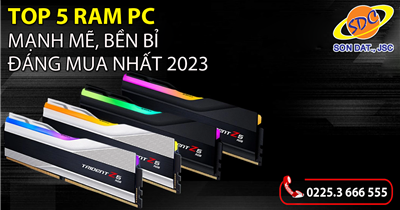 Top 5 Ram PC mạnh mẽ, bền bỉ, đáng mua nhất 2023