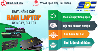 Dịch vụ thay, nâng cấp Ram Laptop nhanh chóng, uy tín Hải Phòng