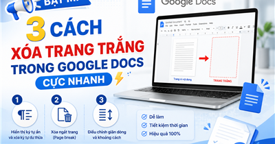 Bật mí 3 cách xóa trang trắng trong Google Docs cực nhanh và hiệu quả dành cho bạn