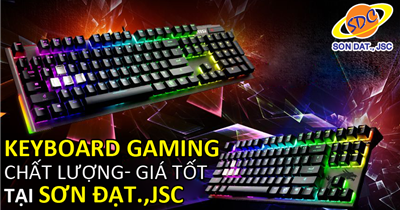 Những chiếc keyboard gaming chất lượng, giá tốt có sẵn tại Sơn Đạt.,JSC