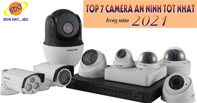 Top 7 camera an ninh tốt nhất trong năm 2021