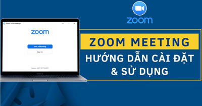 Cách tải, sử dụng Zoom trên máy tính để học tập và làm việc online hiệu quả