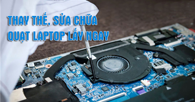 Lỗi quạt Laptop- Sửa và thay thế quạt Laptop chính hãng tại Hải Phòng