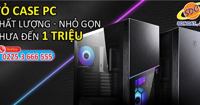 Chưa đến 1 triệu có ngay vỏ case PC chất lượng, cực nhỏ gọn