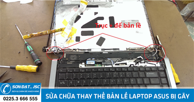 Sửa chữa thay thế bản lề laptop Asus bị gãy tại Hải Phòng