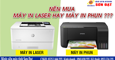 Nên mua máy in Phun hay máy in Laser hơn?