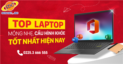 Top laptop mỏng nhẹ, tinh tế không thể bỏ lỡ trong dịp đầu năm nay