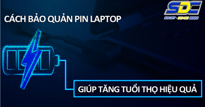 Học ngay mẹo giúp bảo quản, làm tăng tuổi thọ pin laptop hiệu quả