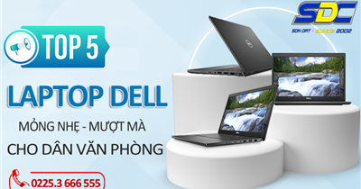 TOP 5 laptop DELL mỏng nhẹ - mượt mà cho dân văn phòng 2023