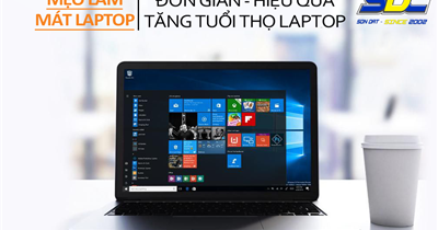 Học ngay mẹo làm mát laptop đơn giản, cực hiệu quả cho máy bền bỉ hơn