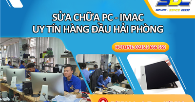 Ở đâu chuyên sửa chữa PC - IMAC uy tín, chuyên nghiệp tại Hải Phòng