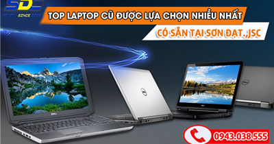 TOP5 mẫu laptop cũ được lựa chọn nhiều nhất tại Sơn Đạt.,JSC