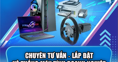 Chuyên Tư Vấn – Lắp Đặt Hệ Thống Máy Tính Chuyên Nghiệp Cho Doanh Nghiệp