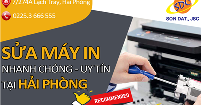 Dịch vụ sửa máy in chuyên nghiệp, nhanh chóng hàng đầu tại Hải Phòng