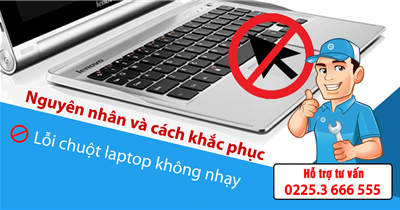 Nguyên nhân và cách khắc phục chuột laptop không nhạy