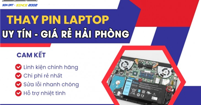 Thay Pin Laptop Lấy Ngay, Uy Tín, Giá Rẻ Số 1 Hải Phòng