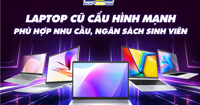 Laptop Cũ Cấu Hình Mạnh – Phù hợp nhu cầu, ngân sách sinh viên