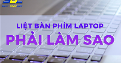 Nguyên nhân và cách khắc phục bàn phím laptop bị liệt tại nhà